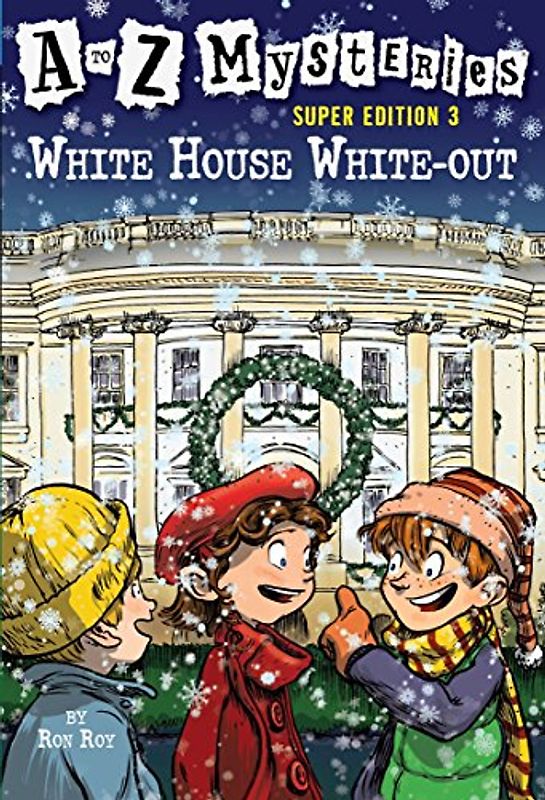 A to Z Mysteries Super Edition 3: White House White-Out