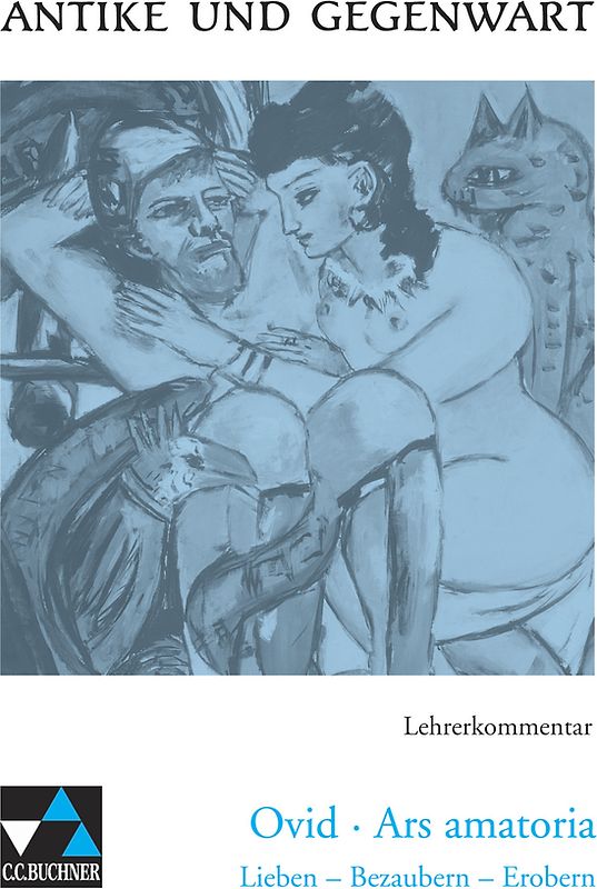Antike und Gegenwart / Ovid, Ars amatoria LK