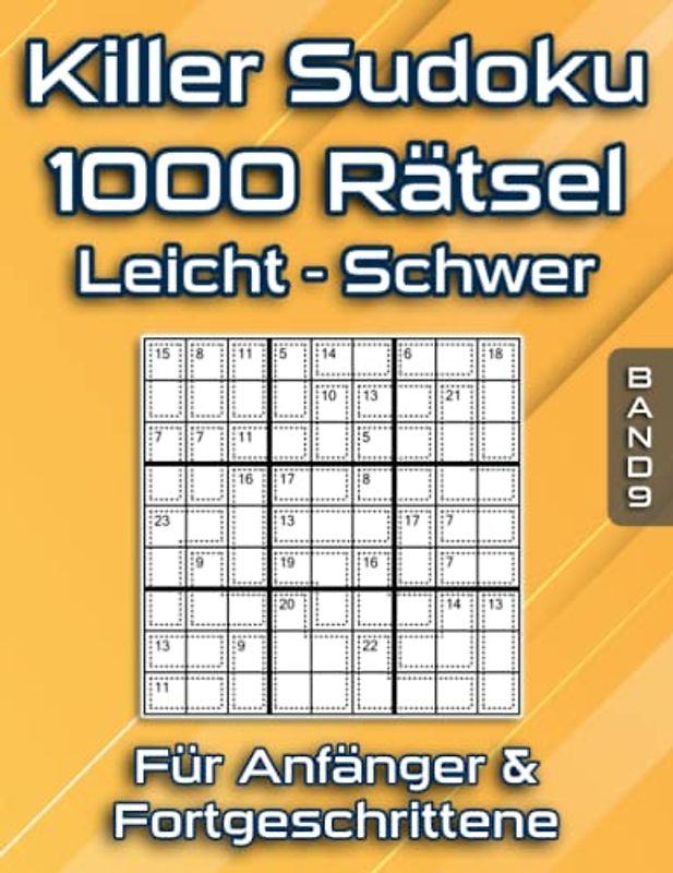 Killer Sudoku Schwer: Summen Sudoku Rätselbuch mit 1000 Killer Rätseln in Leicht bis Schwer