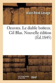 Oeuvres. Le Diable Boiteux. Gil Blas. Nouvelle Édition