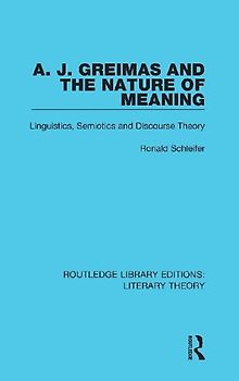 A. J. Greimas and the Nature of Meaning