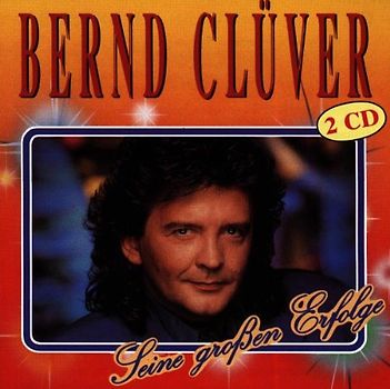 Bernd Clüver - Seine Größten Erfolge