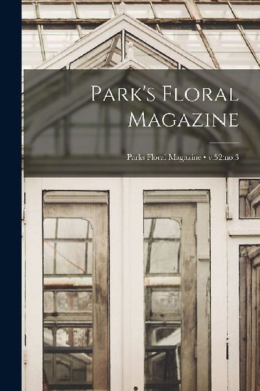 Park's Floral Magazine; v.52: no.3