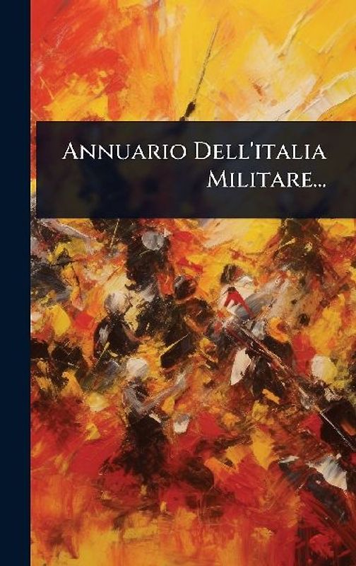 Annuario Dell'italia Militare...