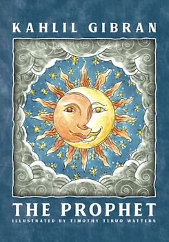 The Prophet - Illustrated by Timothy Teruo Watters