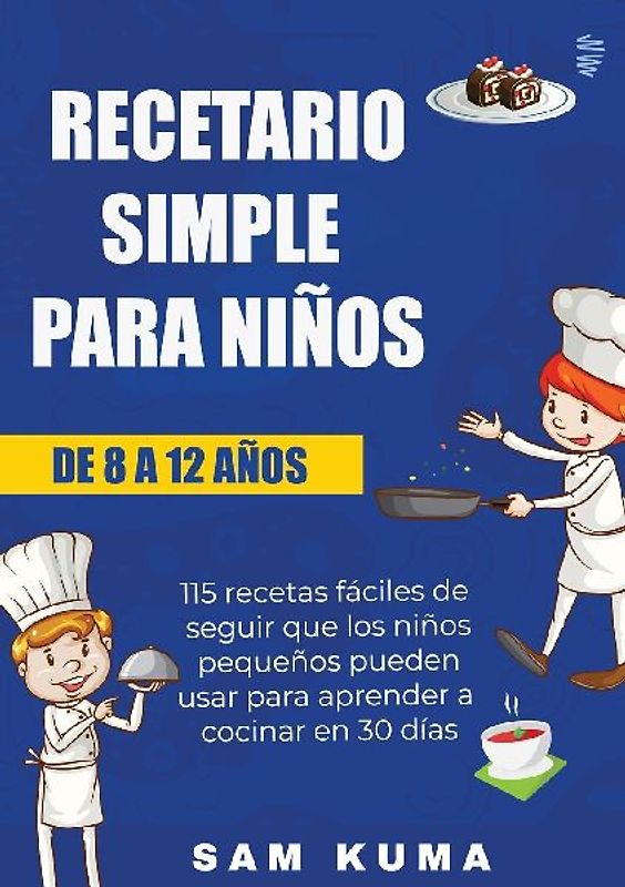 Recetario Simple para Niños de 8 a 12 Años