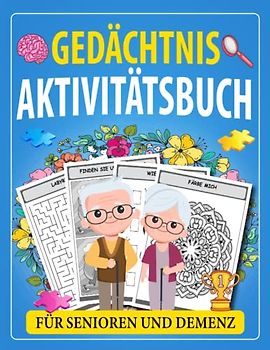Gedächtnis Aktivitätsbuch: Einfaches & Entspannendes Puzzlespielbuch und Stressabbau für Großeltern, Demenzpatienten mit Gedächtnisverlust (Denkspiele).