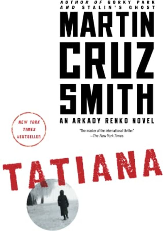 Tatiana: An Arkady Renko Novel (The Arkady Renko Novels, Band 8)