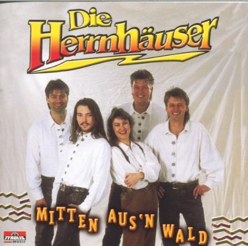 die Herrnhäuser - Mitten aus'N Wald
