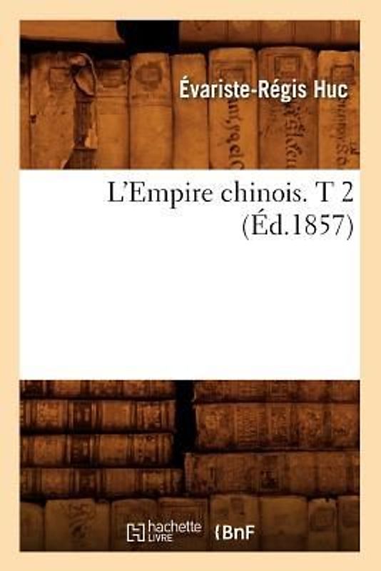 L'Empire Chinois. T 2 (Éd.1857)