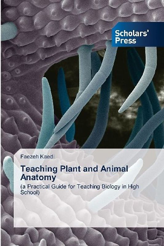 Teaching Plant and Animal Anatomy