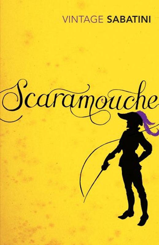 Scaramouche (Vintage Classics) - Sabatini, Rafael