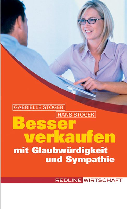 Besser verkaufen mit Glaubwürdigkeit und Sympathie