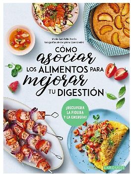 Cómo asociar los alimentos para mejorar tu digestión