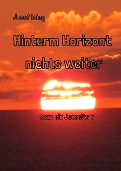 Hinterm Horizont nichts weiter