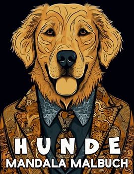 Hunde Mandala Malbuch: 60 Schöne Ausmalbilder, tolles Hunde-Malbuch für Jugendliche und Erwachsene