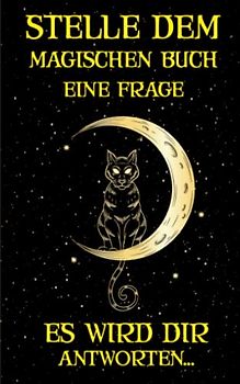 Stelle dem magischen Buch eine Frage, Es wird dir antworten ...