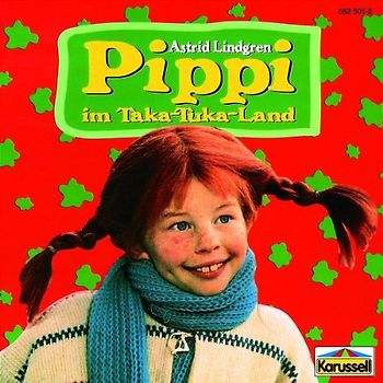 Astrid Lindgren - Pippi im Taka-Tuka-Land [Hörspiel Zum Film]