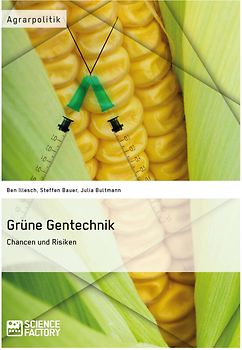 Grüne Gentechnik – Chancen und Risiken