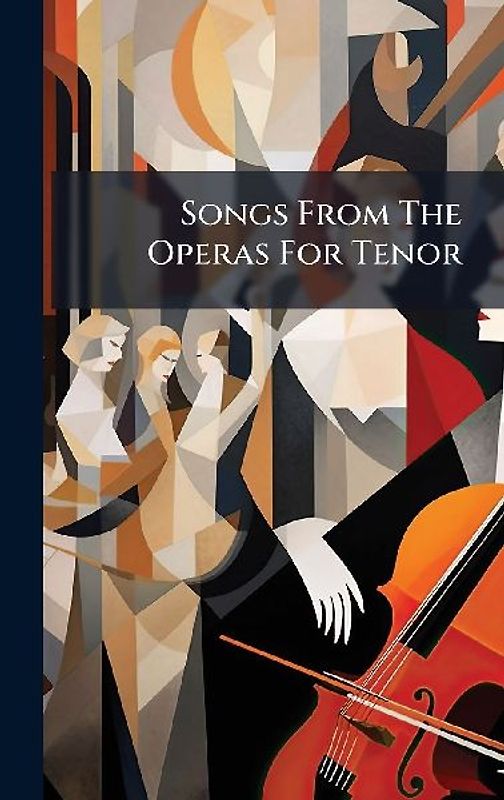 Songs From The Operas For Tenor