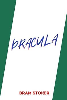 dracula by Bram Stoker