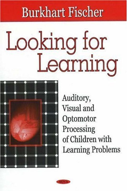 Looking for Learning: Auditory, Visual and Optomotor Processing of Children with Learning Problems