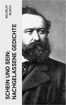 Schein und Sein: Nachgelassene Gedichte