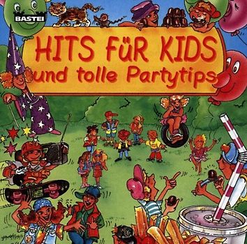 Hits Fuer Kids - Und Tolle Partytips