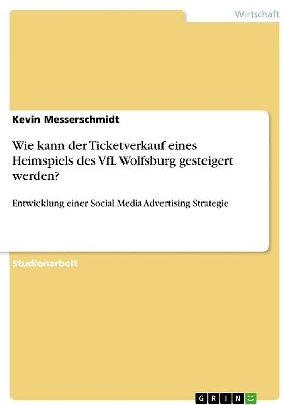 Wie kann der Ticketverkauf eines Heimspiels des VfL Wolfsburg gesteigert werden?