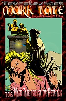 TEUFELSJÄGER MARK TATE / TEUFELSJÄGER Mark Tate 016: Mark Tate trickst die Hexe aus