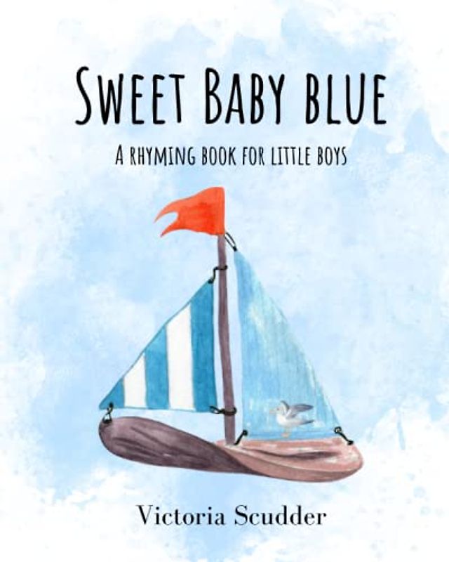 Sweet Baby Blue: A Rhyming Book for Little Boys
