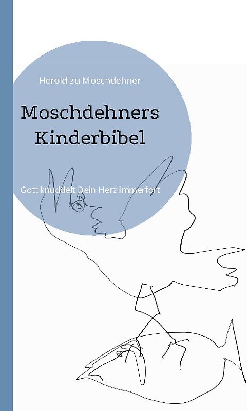 Moschdehners Kinderbibel