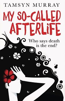 My So-Called Afterlife