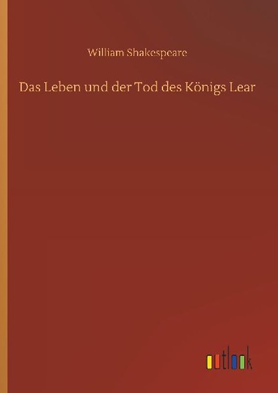 Das Leben und der Tod des Königs Lear
