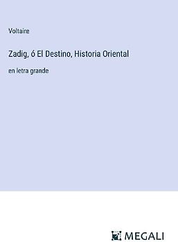 Zadig, ó El Destino, Historia Oriental