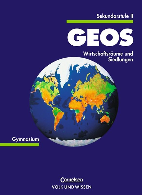 GEOS - Sekundarstufe II / Wirtschaftsräume und Siedlungen
