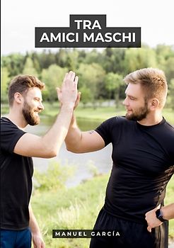 Tra Amici Maschi