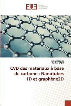 CVD des matériaux à base de carbone : Nanotubes 1D et graphène2D