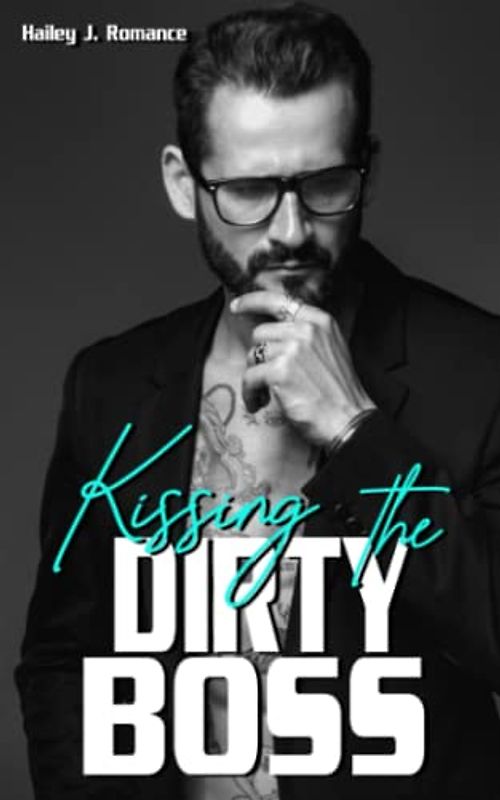 Kissing the Dirty Boss