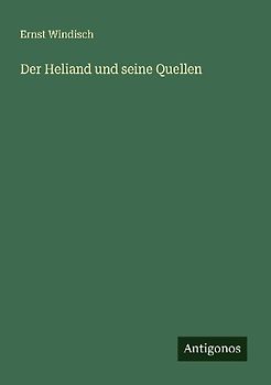 Der Heliand und seine Quellen