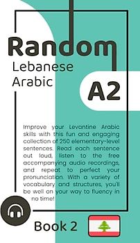 Random Lebanese Arabic A2 (Book 2)