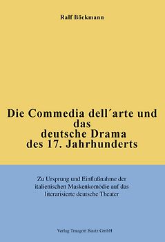 Die Commedia dell'arte und das deutsche Drama des 17. Jahrhunderts