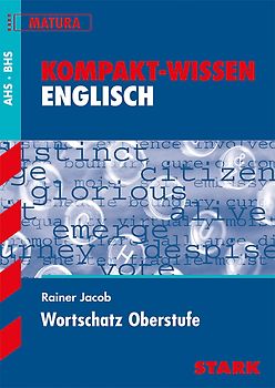 STARK Kompakt-Wissen - Englisch Wortschatz Oberstufe - Österreich