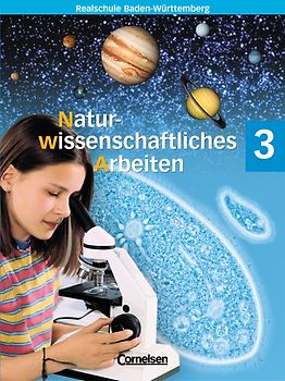 Naturwissenschaftliches Arbeiten - Realschule Baden-Württemberg / Band 3: 7. Schuljahr - Schülerbuch