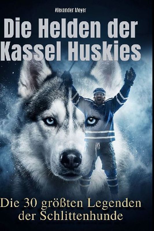 Die Helden der Kassel Huskies