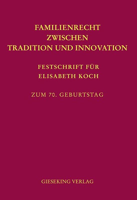 Familienrecht zwischen Tradition und Innovation