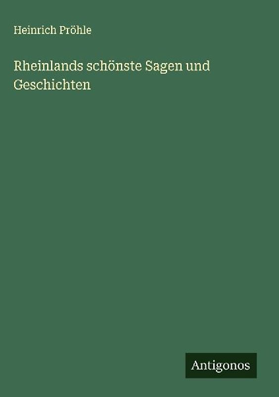 Rheinlands schönste Sagen und Geschichten