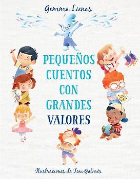 Pequeños Cuentos Con Grandes Valores / Little Stories with Big Values