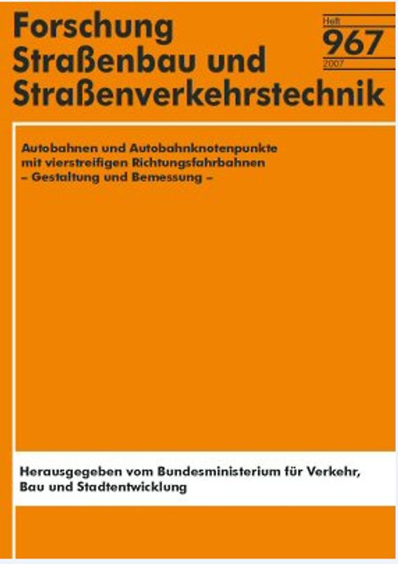 Autobahnen und Autobahnknotenpunkte mit vierstreifigen Richtungsfahrbahnen - Gestaltung und Bemessung