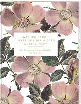 Was ich schon immer von dir wissen wollte, Mama